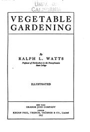 Cover of: Vegetable gardening by Watts, Ralph Levi