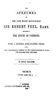 Cover of: The speeches of the late Right Honourable Sir Robert Peel, bart. by Peel, Robert Sir