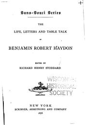 Cover of: The life, letters and table talk of Benjamin Robert Haydon