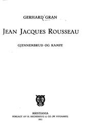 Cover of: Jean Jacques Rousseau: gjennembrud og kampe.