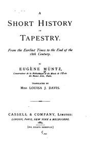 Cover of: A short history of tapestry.: From the earliest times to the end of the 18th century.