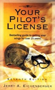 Cover of: Your pilot's license by Jerry A. Eichenberger