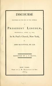 Cover of: Discourse delivered on the day of the funeral of President Lincoln, Wednesday, April 19, 1865: in St. Paul's Church, New York