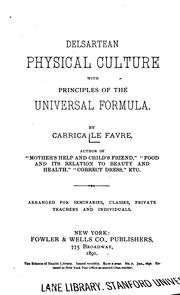 Cover of: Delsartean physical culture: with principles of the universal formula.