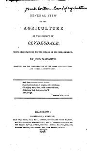 Cover of: General view of the agriculture of the county of Clydesdale. by Great Britain. Board of Agriculture.