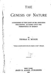 Cover of: The genesis of nature considered in the light of Mr. Spencer's philosophy: as based upon the persistence of energy