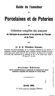Cover of: Guide de l'amateur de porcelaines et de poteries by Johann Georg Theodor Grässe