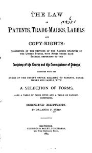 Cover of: The law of patents, trade-marks, labels and copy-rights by Orlando Bump