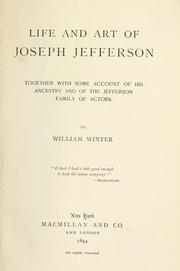 Cover of: Life and art of Joseph Jefferson by William Winter, William Winter