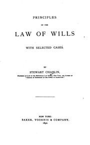 Cover of: Principles of the law of wills by Stewart Chaplin