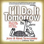 Cover of: I'll Do It Tomorrow: How to Stop Putting It Off and Get It Done Today