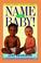 Cover of: Name that baby!