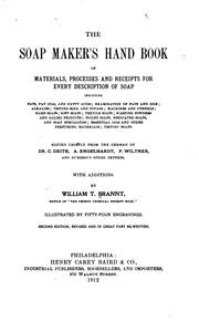 Cover of: The soap maker's handbook of materials, processes and receipts for every description of soap ... by William T. Brannt