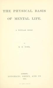 Cover of: The physical basis of mental life: A popular essay.
