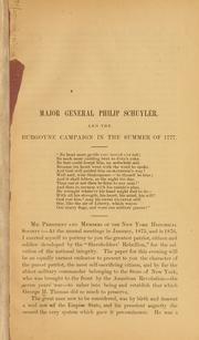 Cover of: Major General Philip Schuyler, and the Burgoyne Campaign in the summer of 1777 by J. Watts De Peyster