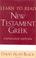 Cover of: Learn to read New Testament Greek