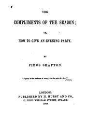 Cover of: The compliments of the season: or, How to give an evening party.