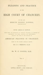 Cover of: Pleading and practice of the High court of chancery.