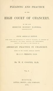 Cover of: Pleading and practice of the High court of chancery. by Edmund Robert Daniell