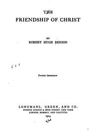 Cover of: The friendship of Christ by Robert Hugh Benson