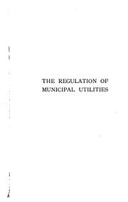 Cover of: The Regulation of municipal utilities