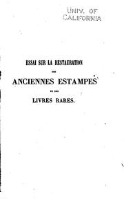 Cover of: Essai sur la restauration des anciennes estampes et des livres rares