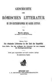 Cover of: Geschichte der römischen Litteratur bis zum Gesetzgebungswerk des Kaisers Justinian by Martin von Schanz