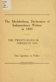 Cover of: The Mecklenburg Declaration of Independence written in 1800: the twenty-seven signers forged in 1892; this question in politics.