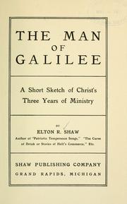 Cover of: The Man of Galilee by Elton Raymond Shaw