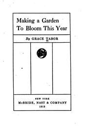 Cover of: Making a garden to bloom this year by Grace Tabor