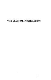 Cover of: The classical psychologists: selections illustrating psychology from Anaxagoras to Wundt