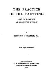 Cover of: The practice of oil painting and of drawing as associated with it