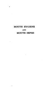 Cover of: Mouth hygiene and mouth sepsis by John Sayre Marshall, John Sayre Marshall