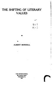 Cover of: The shifting of literary values by Albert Mordell