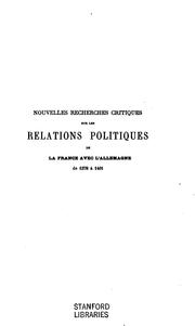 Cover of: Nouvelles recherches critiques sur les relations politiques de la France avec l'Allemagne de 1378 à 1461