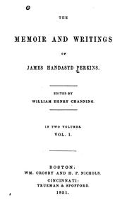 Cover of: The memoir and writings of James Handasyd Perkins.