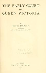 Cover of: The early court of Queen Victoria by Clare Armstrong Bridgman Jerrold, Clare Armstrong Bridgman Jerrold