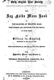 Cover of: The Lay folks mass book; or, The manner of hearing mass by Dan Jeremy, Thomas Frederick Simmons