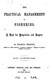 Cover of: The practical management of fisheries.: A book for proprietors and keepers.