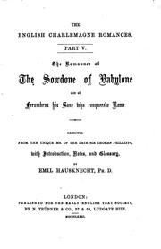 Cover of: The romaunce of the Sowdone of Babylone and of Ferumbras his sone who conquerede Rome.