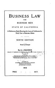 Cover of: Business law for business men, state of California: a reference book showing the laws of California for daily use in business affairs.