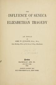Cover of: The influence of Seneca on Elizabethan tragedy: an essay