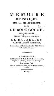 Mémoire historique sur la bibliotèque dite de Bourgogne by Charles Antoine de La Serna Santander