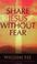 Cover of: Share Jesus Without Fear