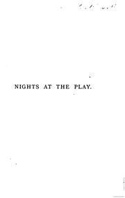Cover of: Nights at the play: a view of the English stage