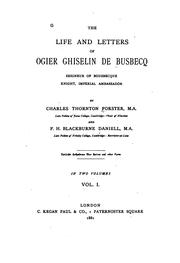 Cover of: The life and letters of Ogier Ghiselin de Busbecq