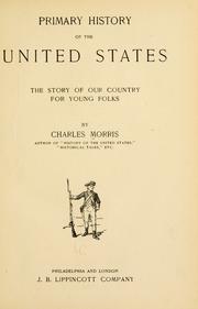 Cover of: Primary history of the United States by Charles Morris