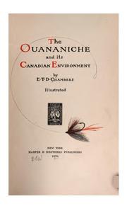 Cover of: The ouananiche and its Canadian environment by Edward Thomas Davies Chambers