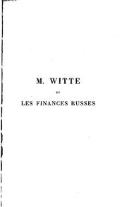 Cover of: M. Witte et les finances russes d'après des documents officiels et inédits