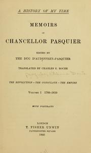 Cover of: A History of my time: memoirs of Chancellor Pasquier